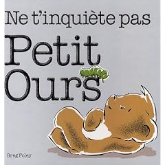 Ne t'inquiète pas, Petit Ours