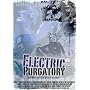 Electric Purgatory