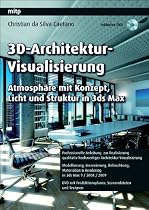 3D-Architektur-Visualisierung: Atmosphäre mit Konzept, Licht und Struktur mit 3ds Max