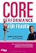 Core Performance für Frauen: Das revolutionäre Workout für eine gute Haltung, straffe Muskeln und eine schlanke Figur