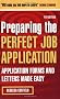 Preparing the Perfect Job Application: Application Forms and Letters Made Easy