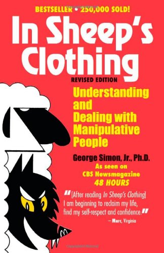 In Sheep's Clothing: Understanding and Dealing with Manipulative People Book Image