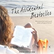 The Accidental Bestseller | [Wendy Wax]