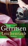 Leichenraub: Roman - Tess Gerritsen