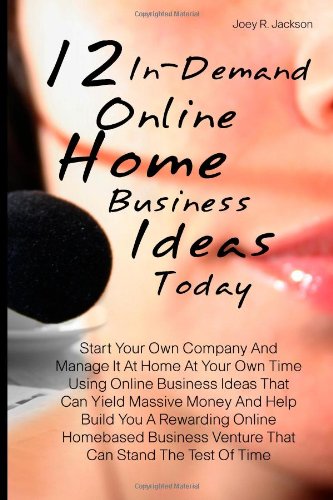 51InydsvfJL. SL500  internet home business: 12 In Demand Online Home Business Ideas Today: Start Your Own Company And Manage It At Home At Your Own Time Using Online Business Ideas That Can ... Venture That Can Stand The Test Of Time