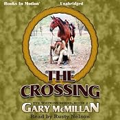 The Crossing: Tye Watkins Series, Book 2 | [Gary McMillan]