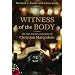 Witness of the Body: The Past, Present, and Future of Christian Martyrdom (Eerdmans Ekklesia)