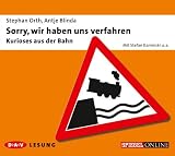 Produkt-Bild: Sorry, wir haben uns verfahren: Kurioses aus der Bahn