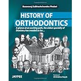 history of orthodontics a glance at an exciting path the oldest specialty of dentistry has treaded so far