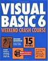 Visual Basic 6 Weekend Crash Course