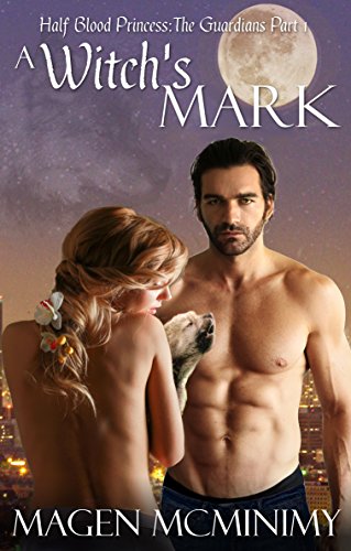 A Witch's Mark: The Guardians (Half-Blood Princess series Book 6)