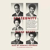 Fraternity: In 1968, a visionary priest recruited 20 black men to the College of the Holy Cross and changed their lives and the course of history. | [Diane Brady]