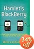 Hamlet's BlackBerry: A Practical Philosophy for Building a Good Life in the Digital Age