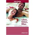 Leben, lieben, liften: Rundum wohlf�hlen mit Chemie