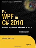 Pro WPF in C# 2010: Windows Presentation Foundation in .NET 4