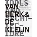 Van Herk & De Kleijn (Tools, and Archi-tec-ture) (Illustrated) (Paperback)