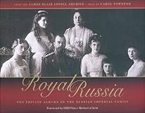 Royal Russia: The Private Albums of the Russian Imperial Family