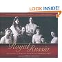 Royal Russia: The Private Albums of the Russian Imperial Family