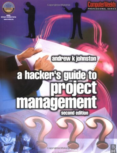 Hacker's Guide to Project Management, Second Edition (Computer Weekly Professional)