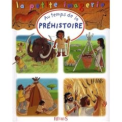 Au temps de la pr�histoire