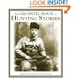 Buy The Gigantic Book of Hunting Stories by Jay Cassell