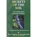 Secrets of the Soil : New Solutions for Restoring Our Planet