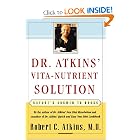 Dr. Atkins' Vita-Nutrient Solution: Nature's Answer to Drugs by Robert C. Atkins