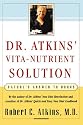 Dr. Atkins' Vita-Nutrient Solution: Nature's Answer to Drugs