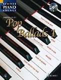 Pop Ballads: 16 bekannte Pop-Balladen. Band 1. Klavier. Ausgabe mit CD.: 16 bekannte Pop-Balladen incl. CD (Schott Piano Lounge)