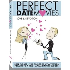 Perfect Date Movies Vol. 5 - Love & Devotion (The Object of My Affection / Hope Floats / A Walk in the Clouds / Prelude to a Kiss)