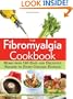 The Fibromyalgia Cookbook: More than 140 Easy and Delicious Recipes to Fight Chronic Fatigue