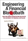 Engineering a financial bloodbath : how sub-prime securitization destroyed the legitimacy of financial capitalism