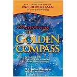 Discovering the Golden Compass: A Guide to Philip Pullman's Dark Materials book cover
