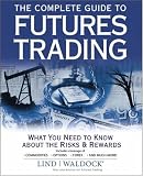 The Complete Guide to Futures Trading: What You Need to Know about the Risks and Rewards