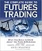 Book The Complete Guide to Futures Trading: What You Need to Know about the Risks and Rewards