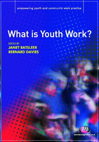 What is Youth Work? (Empowering Youth and Community Work PracticeýLM Series)