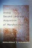 Arabic second language acquisition of morphosyntax