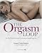 Orgasm Loop: The No-Fail Technique for Reaching Orgasm During Sex