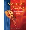 Vascular Access: Principles and Practice