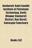 Raebareli: Rajiv Gandhi Institute of Petroleum Technology, Garhi Dilawar, Raebareli District, Rae Bareli, Samaspur Sanctuary