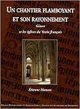 Un chantier flamboyant et son rayonnement : Gisors et les �glises du Vexin fran�ais