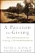 A Passion for Giving: Tools and Inspiration for Creating a Charitable Foundation