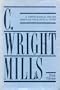 C. Wright Mills: A Native Radical and His American Intellectual Roots
