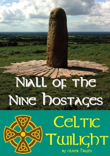 Niall of the Nine Hostages (Celtic Twilight Book 3)