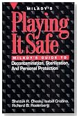 Playing it Safe: Milady's Guide to Decontamination, Sterlization, and Personal Protection