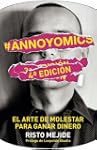 #Annoyomics: El arte de molestar para...