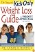 Dr. Susan's Kids-Only Weight Loss Guide: The Parent's Action Plan for Success