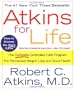 Atkins for Life: The Complete Controlled Carb Program for Permanent Weight Loss