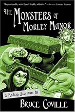 The Monsters of Morley Manor: A Madcap Adventure