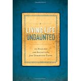 living life undaunted 365 readings and reflections from christine caine